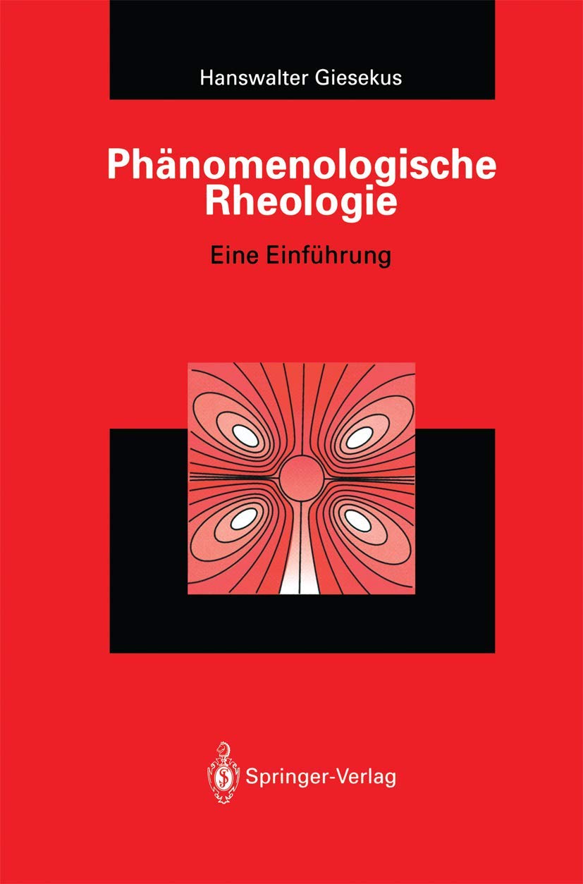 Phänomenologische Rheologie: Eine Einführung Business & Technology