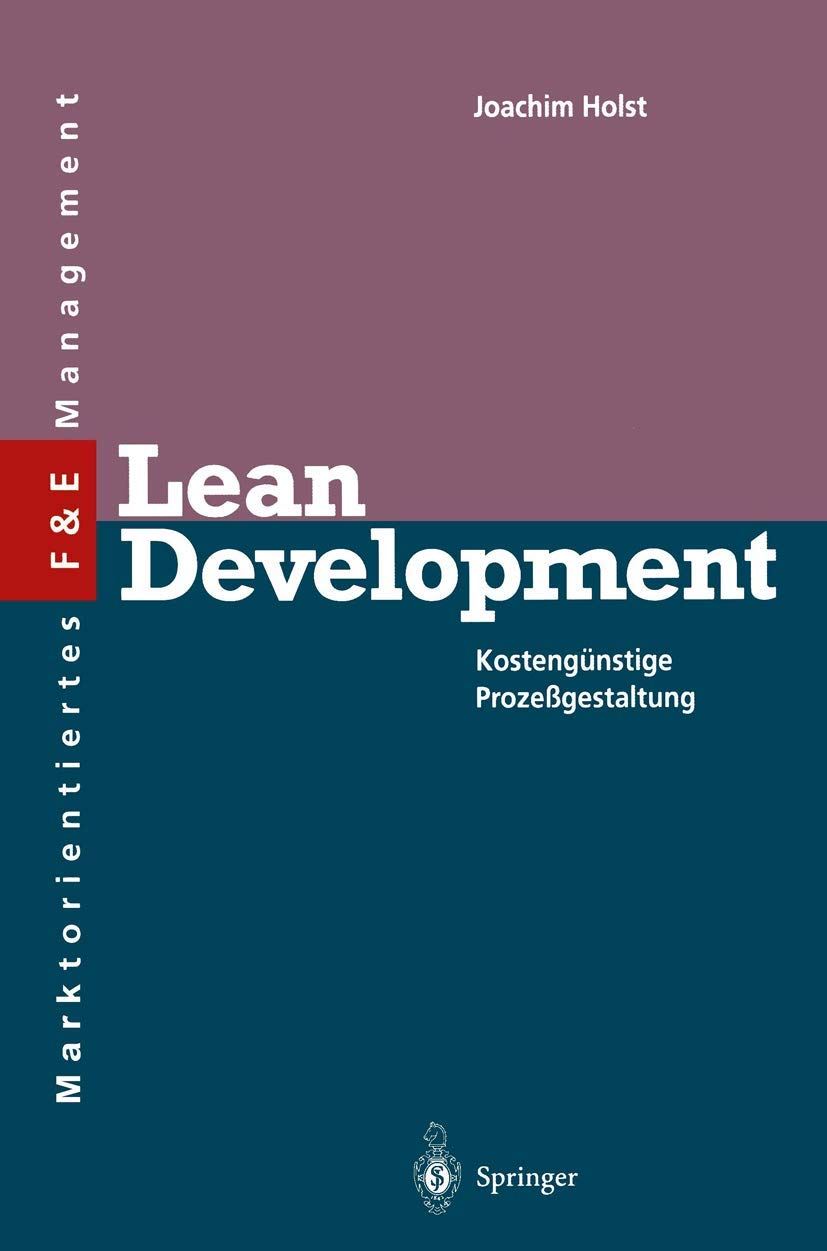 Lean Development: Kostengünstige Prozeßgestaltung (Innovations- und Technologiemanagement) Law