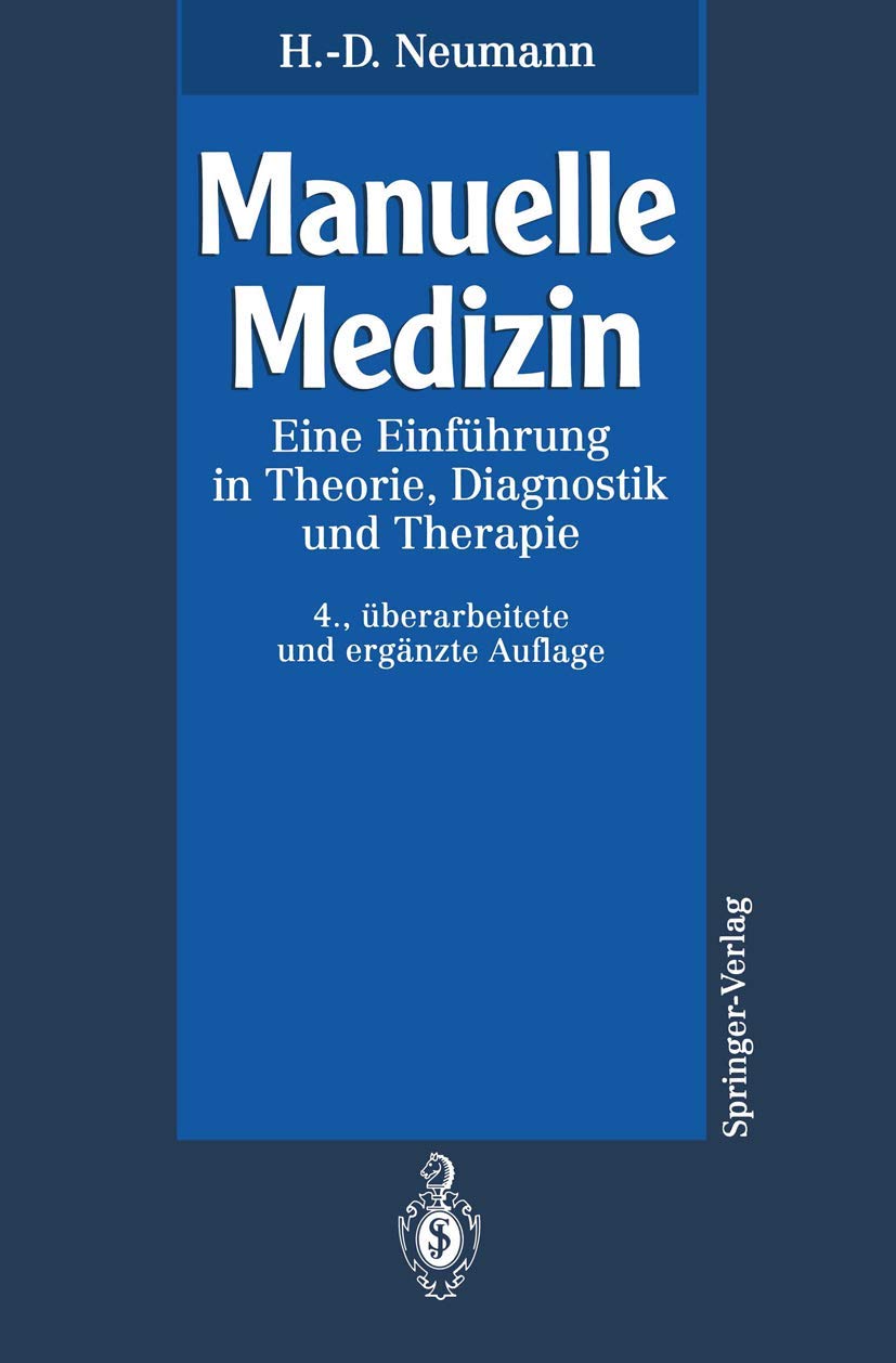 Manuelle Medizin: Eine Einführung in Theorie, Diagnostik und Therapie Medicine