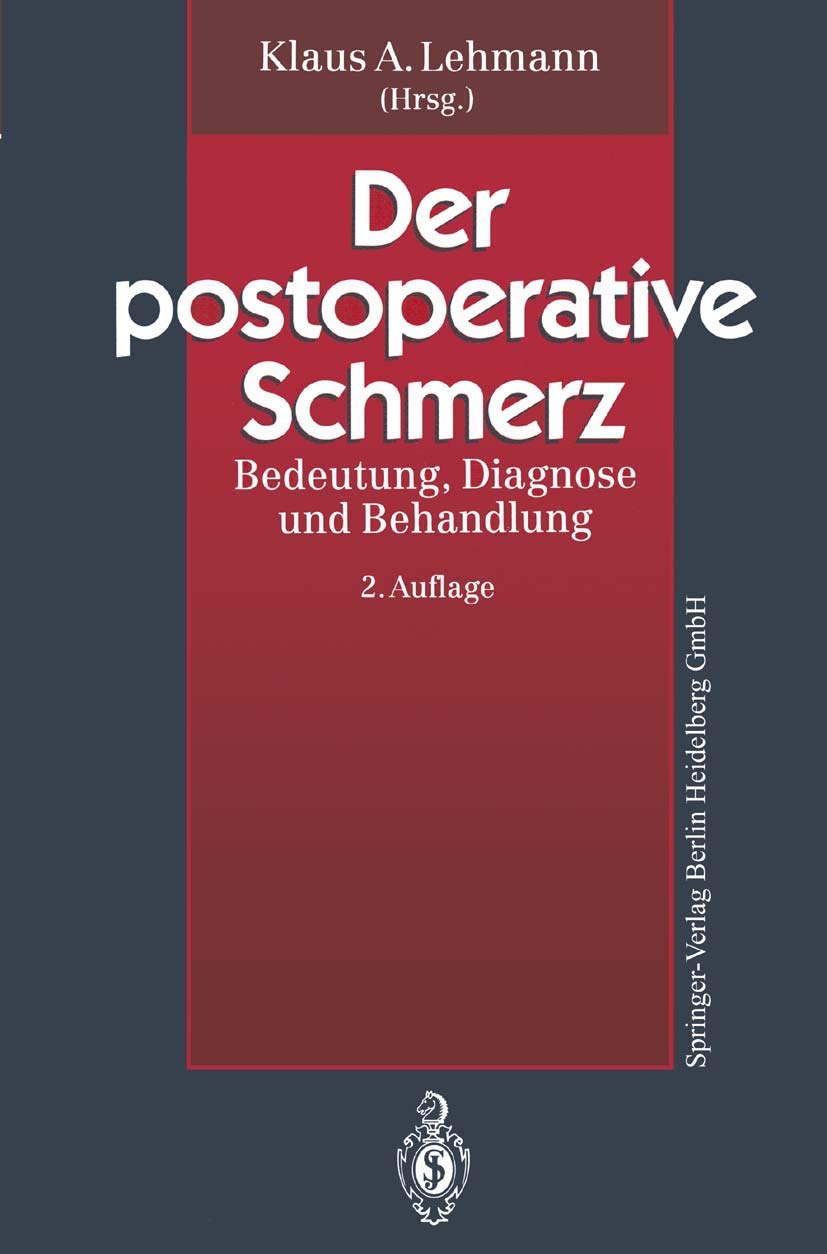 Der postoperative Schmerz: Bedeutung, Diagnose und Behandlung Medicine