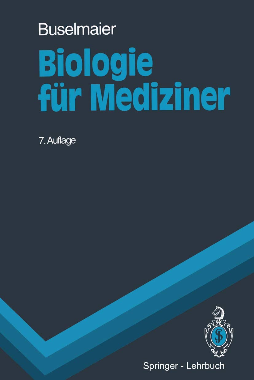 Biologie für Mediziner: Begleittext zum Gegenstandskatalog (Springer-Lehrbuch) Medicine