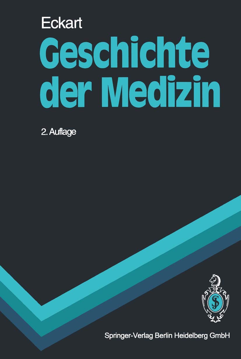 Geschichte der Medizin (Springer-Lehrbuch) Medicine