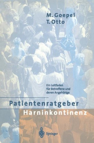 Patientenratgeber Harninkontinenz: Ein Leitfaden für Betroffene, deren Angehörige und Pflegepersonen Books