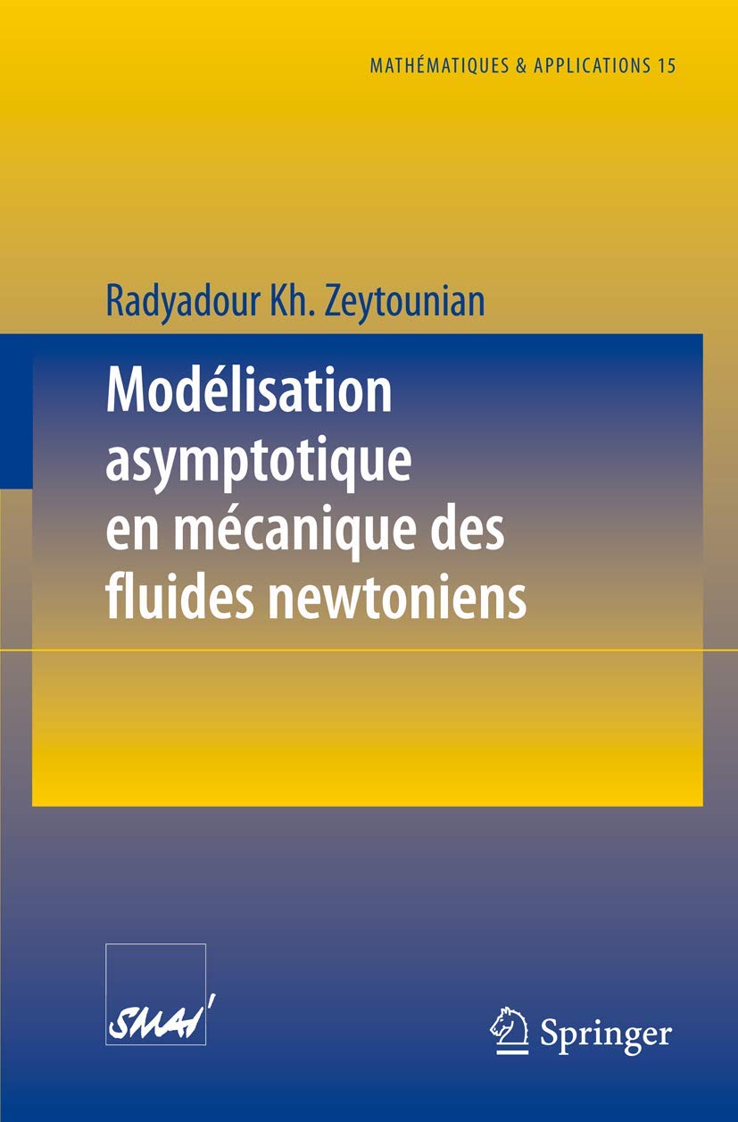 Modélisation asymptotique en mécanique des fluides newtoniens Business & Technology