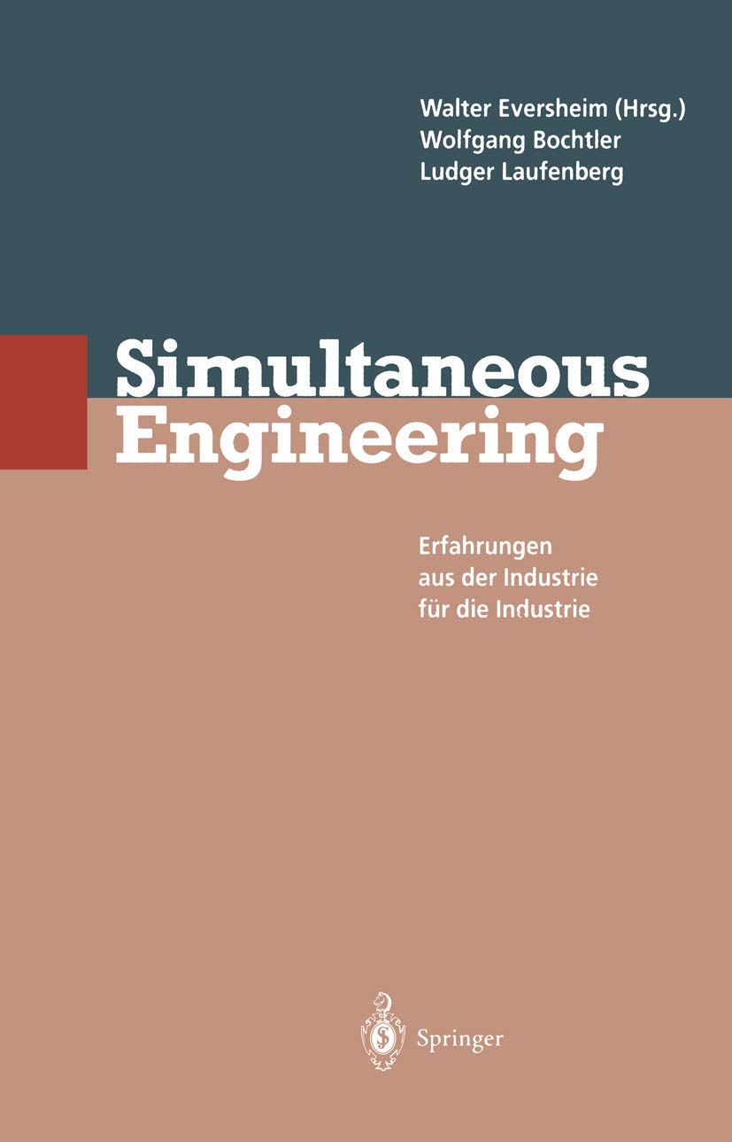 Simultaneous Engineering: Erfahrungen aus der Industrie für die Industrie Law