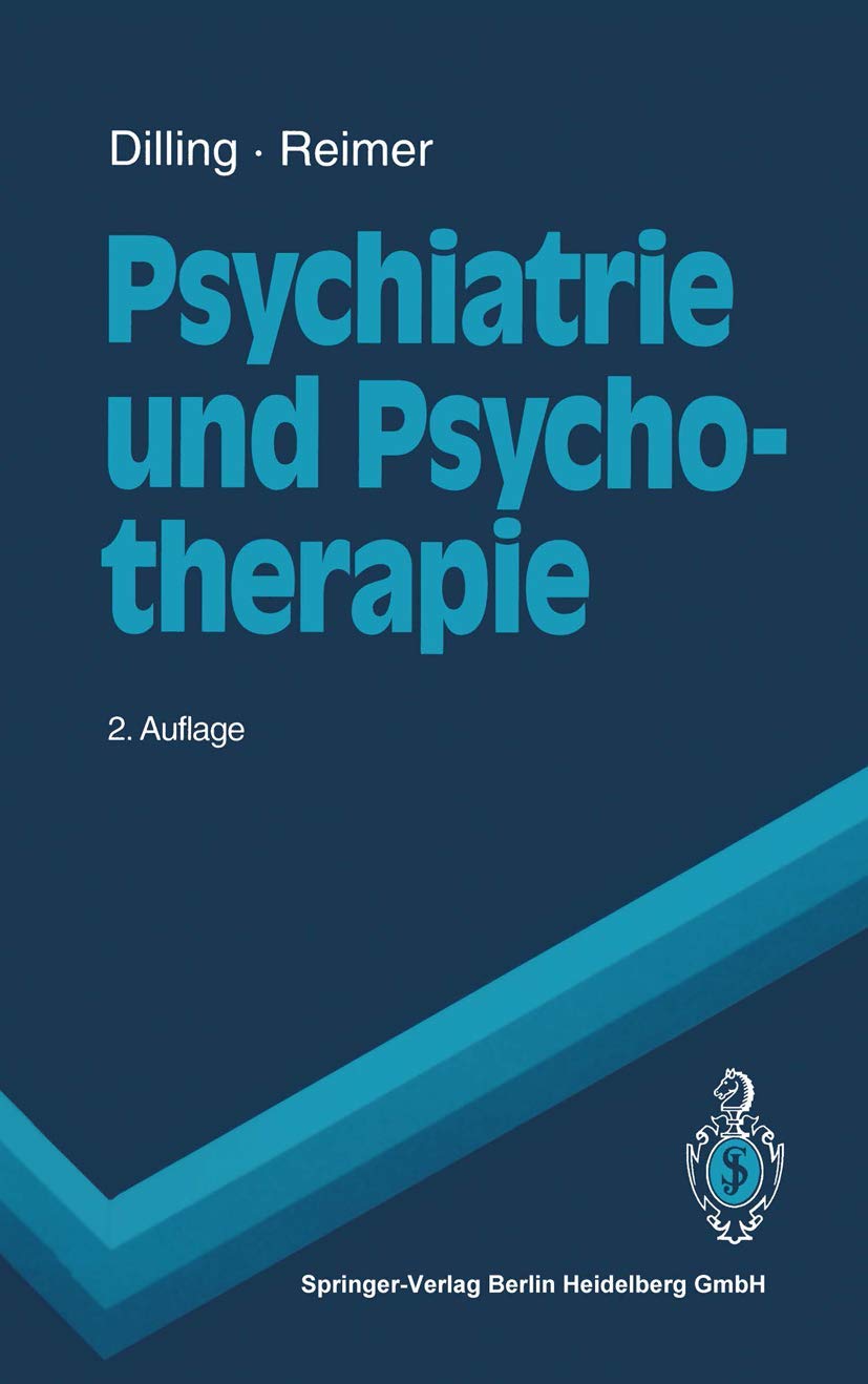 Psychiatrie und Psychotherapie (Springer-Lehrbuch) Medicine