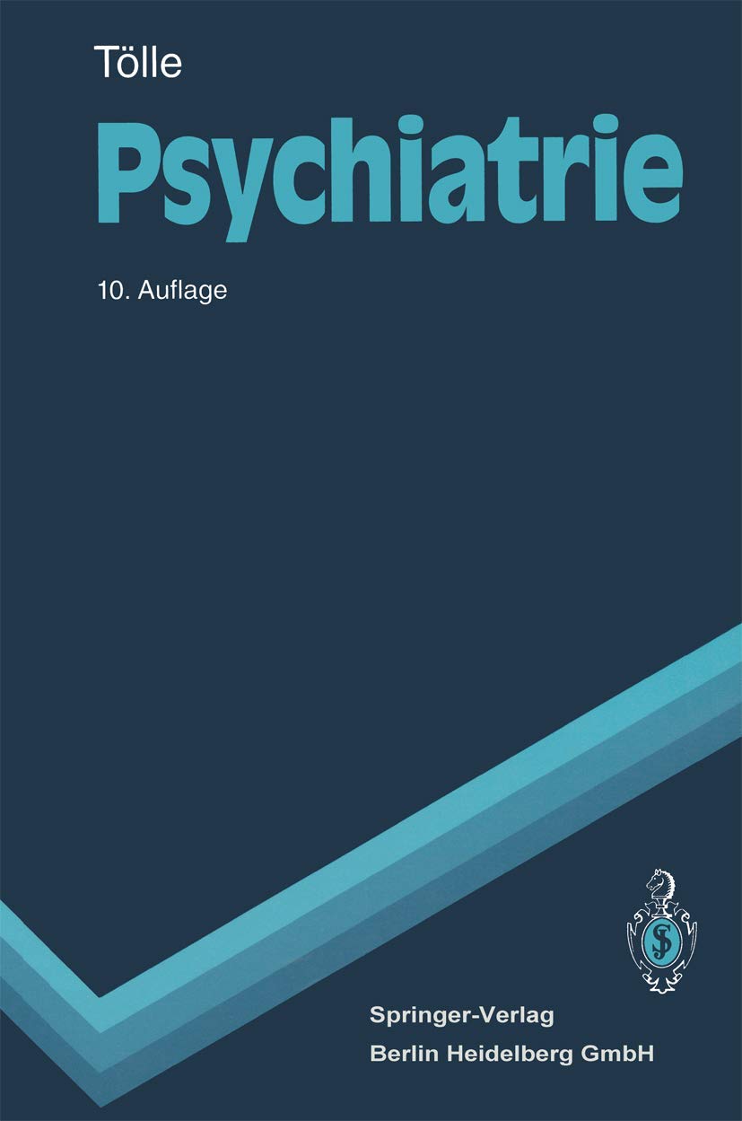 Psychiatrie: einschließlich Psychotherapie (Springer-Lehrbuch) Medicine