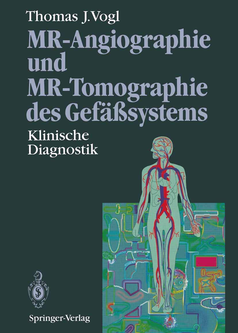 MR-Angiographie und MR-Tomographie des Gefäßsystems: Klinische Diagnostik Medicine