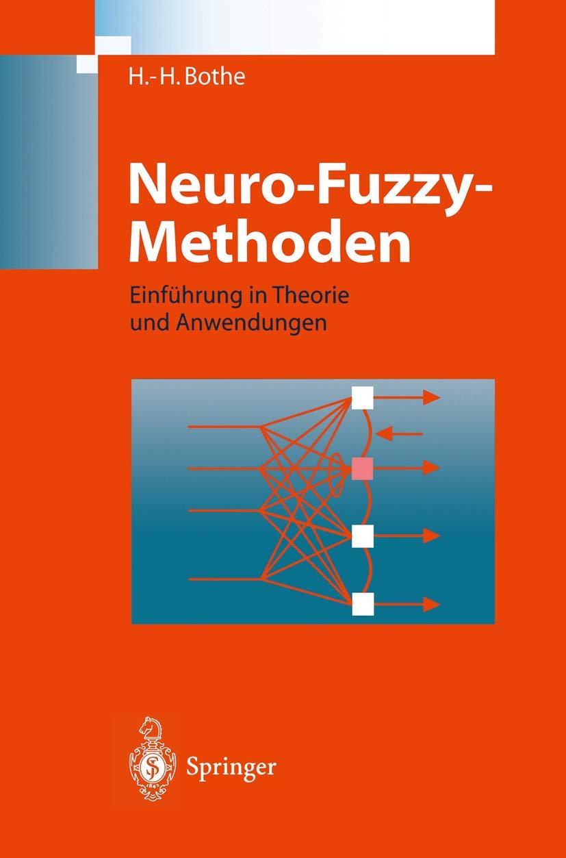 Neuro-Fuzzy-Methoden: Einführung in Theorie und Anwendungen (German Edition) Computer Science