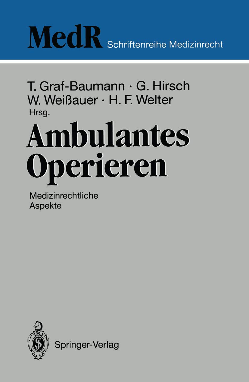 Ambulantes Operieren: Medizinrechtliche Aspekte (MedR Schriftenreihe Medizinrecht) Medicine