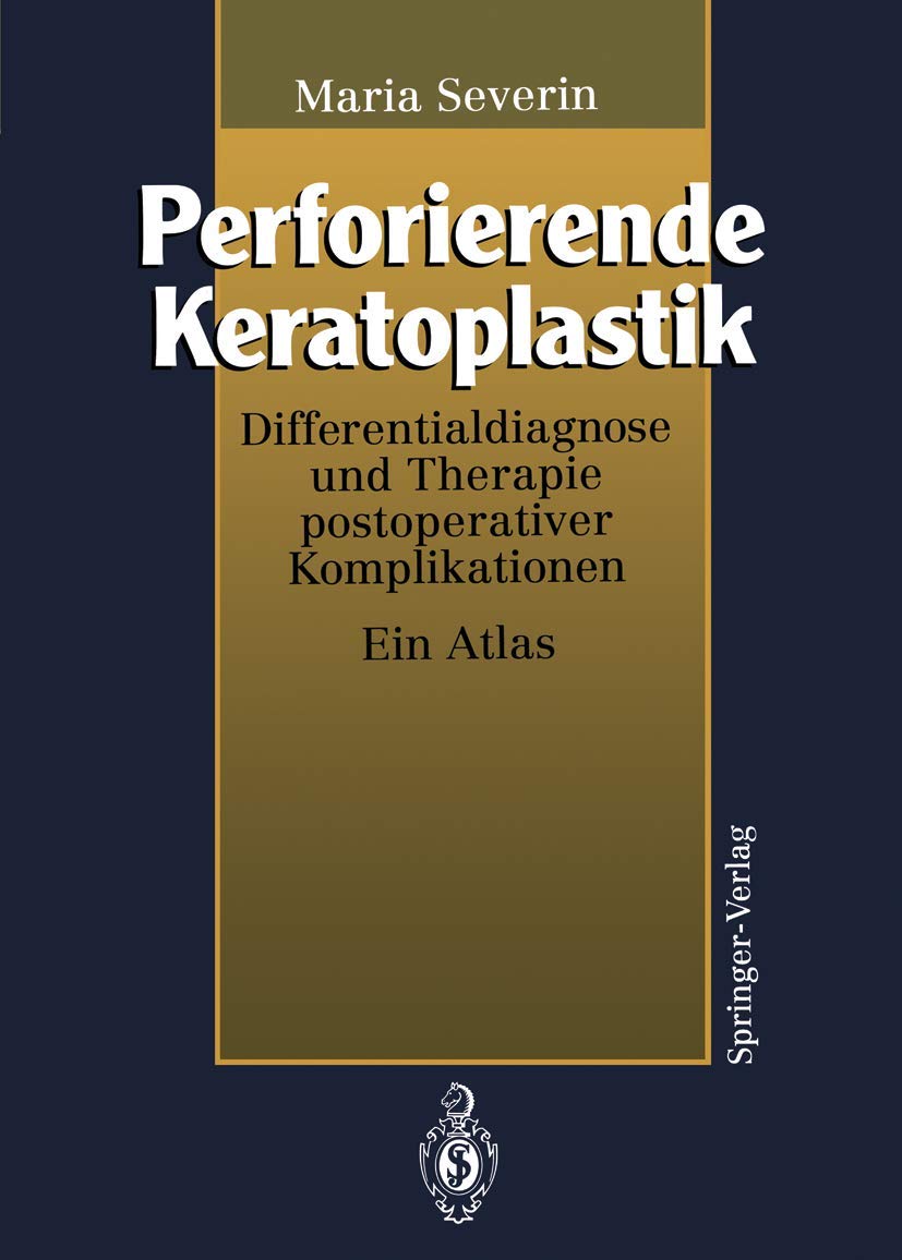 Perforierende Keratoplastik: Differentialdiagnose und Therapie postoperativer Komplikationen Medicine
