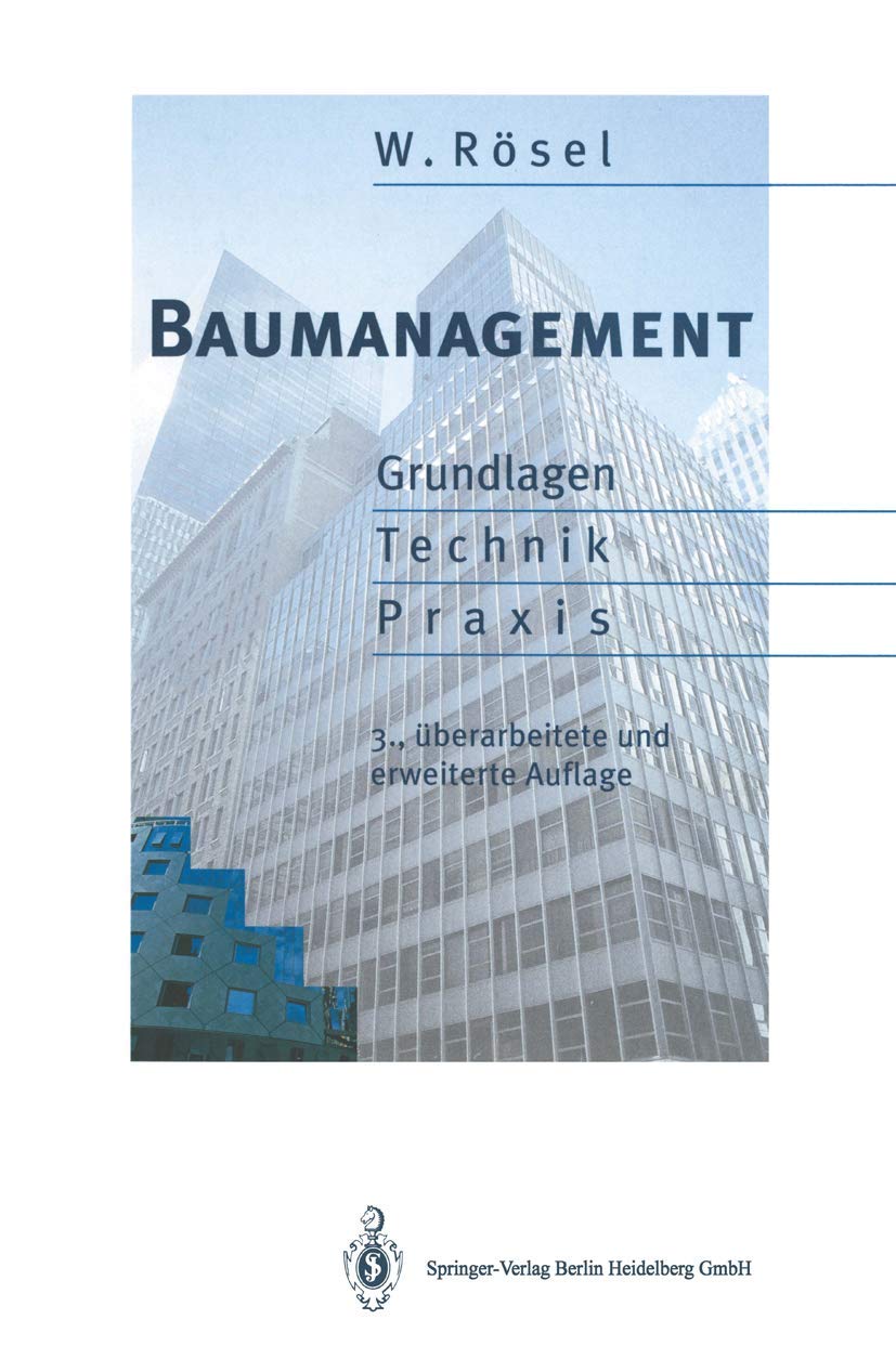 Baumanagement: Grundlagen - Technik - Praxis Business & Technology