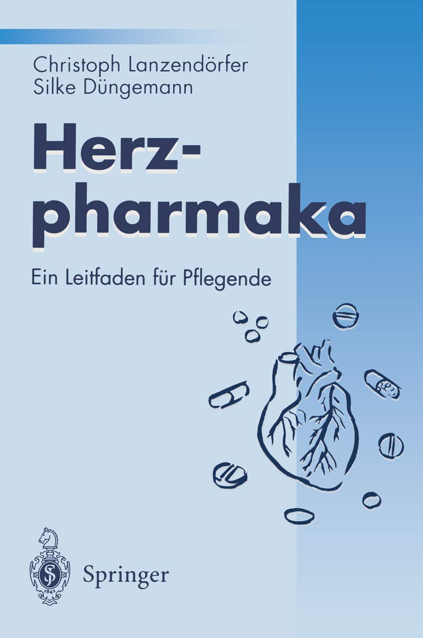 Herzpharmaka: Ein Leitfaden für Pflegende Medicine