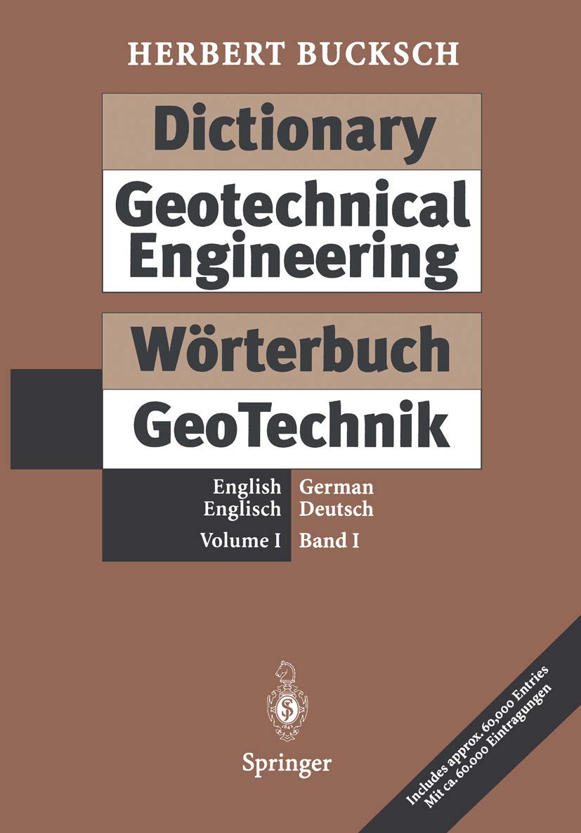 Dictionary Geotechnical Engineering / Wörterbuch GeoTechnik: Volume I: English · German / Band I: Englisch · Deutsch (Dictionary Geotechnical Engineering/ Worterbuch Geotechnik) Geology & Geography