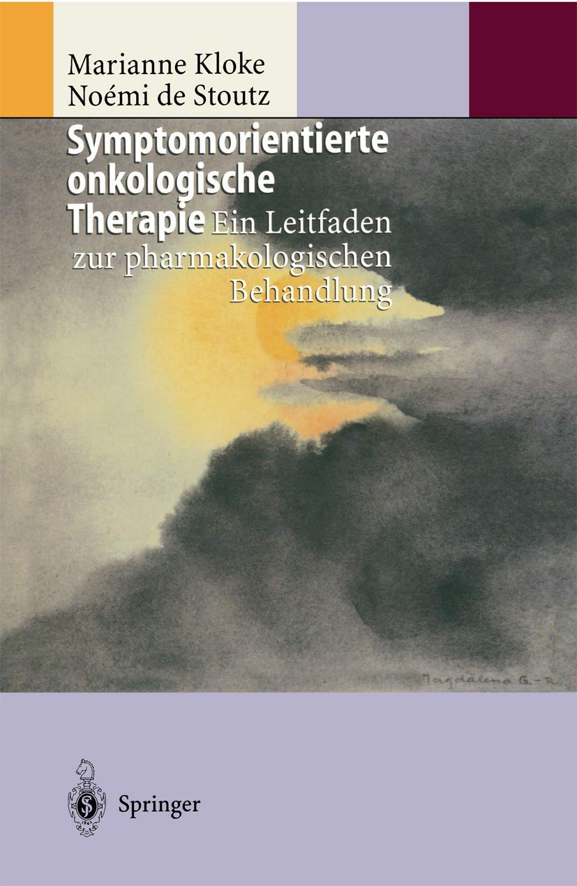 Symptomorientierte onkologische Therapie: Ein Leitfaden zur pharmakologischen Behandlung Medicine