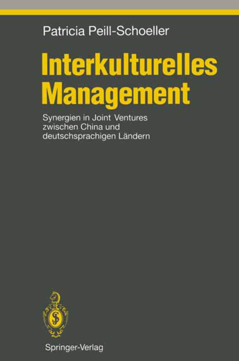 Interkulturelles Management: Synergien in Joint Ventures zwischen China und deutschsprachigen Ländern (Studies in Economic Ethics and Philosophy) Law