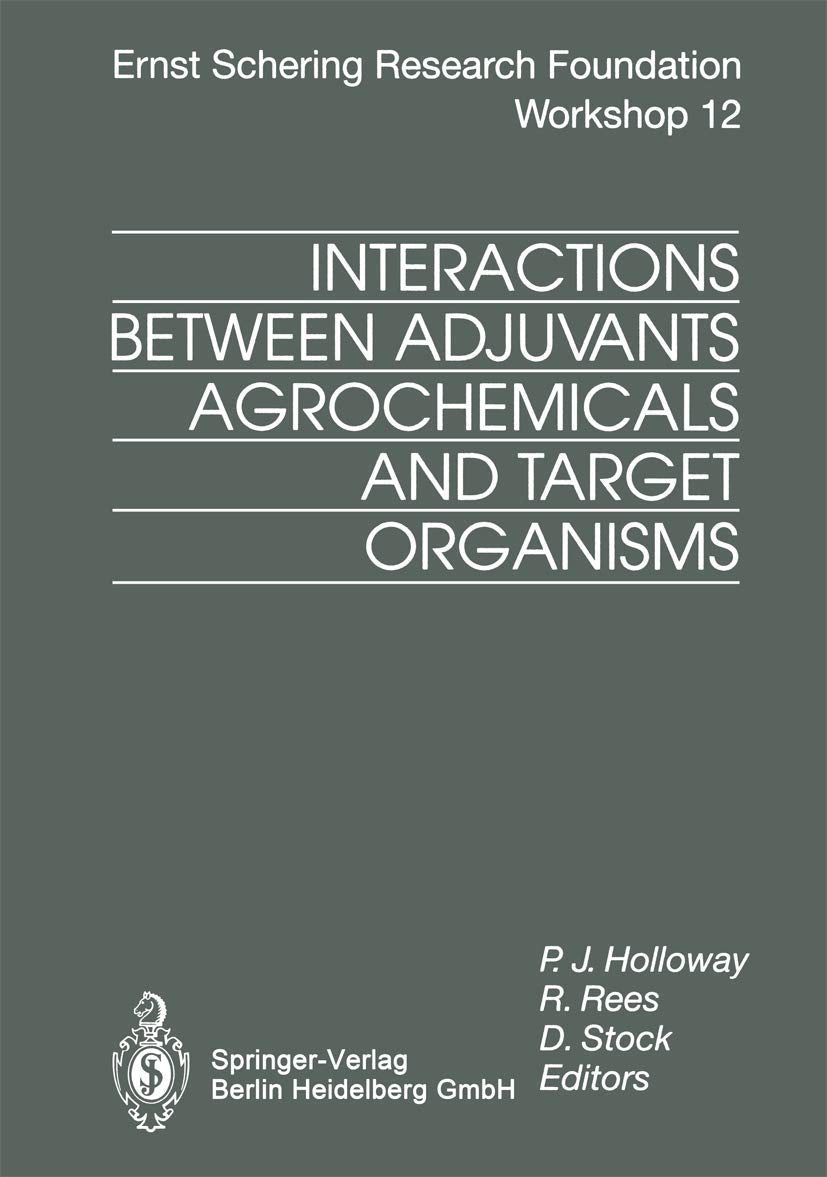 Interactions Between Adjuvants, Agrochemicals and Target Organisms (Ernst Schering Foundation Symposium Proceedings) Computer Science