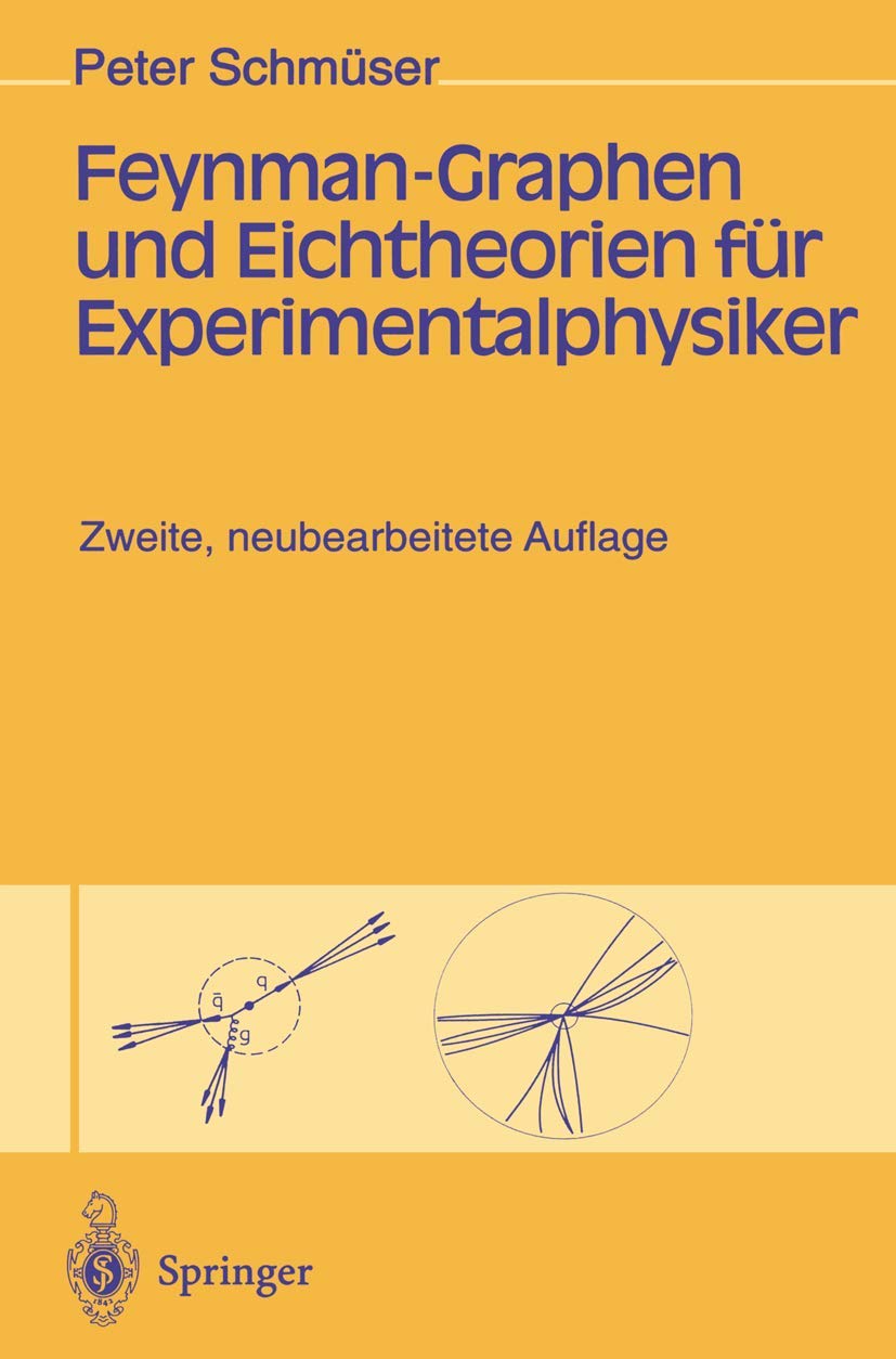 Feynman-Graphen und Eichtheorien für Experimentalphysiker Natural Sciences