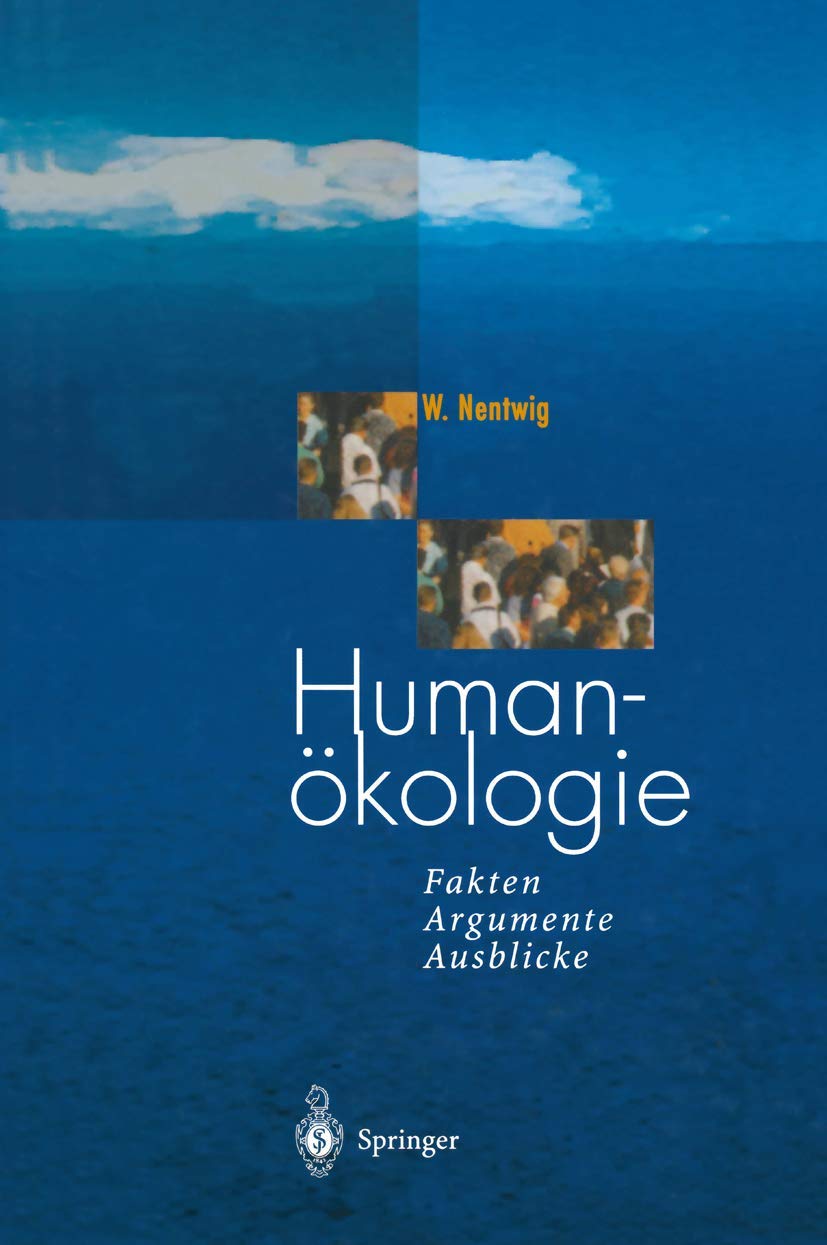 Humanökologie: Fakten - Argumente - Ausblicke Business, Finance & Career