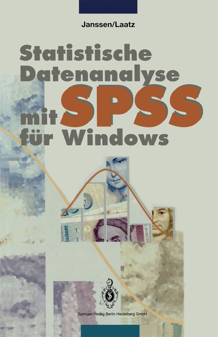Statistische Datenanalyse mit SPSS für Windows: Eine anwendungsorientierte Einführung in das Basissystem Medicine