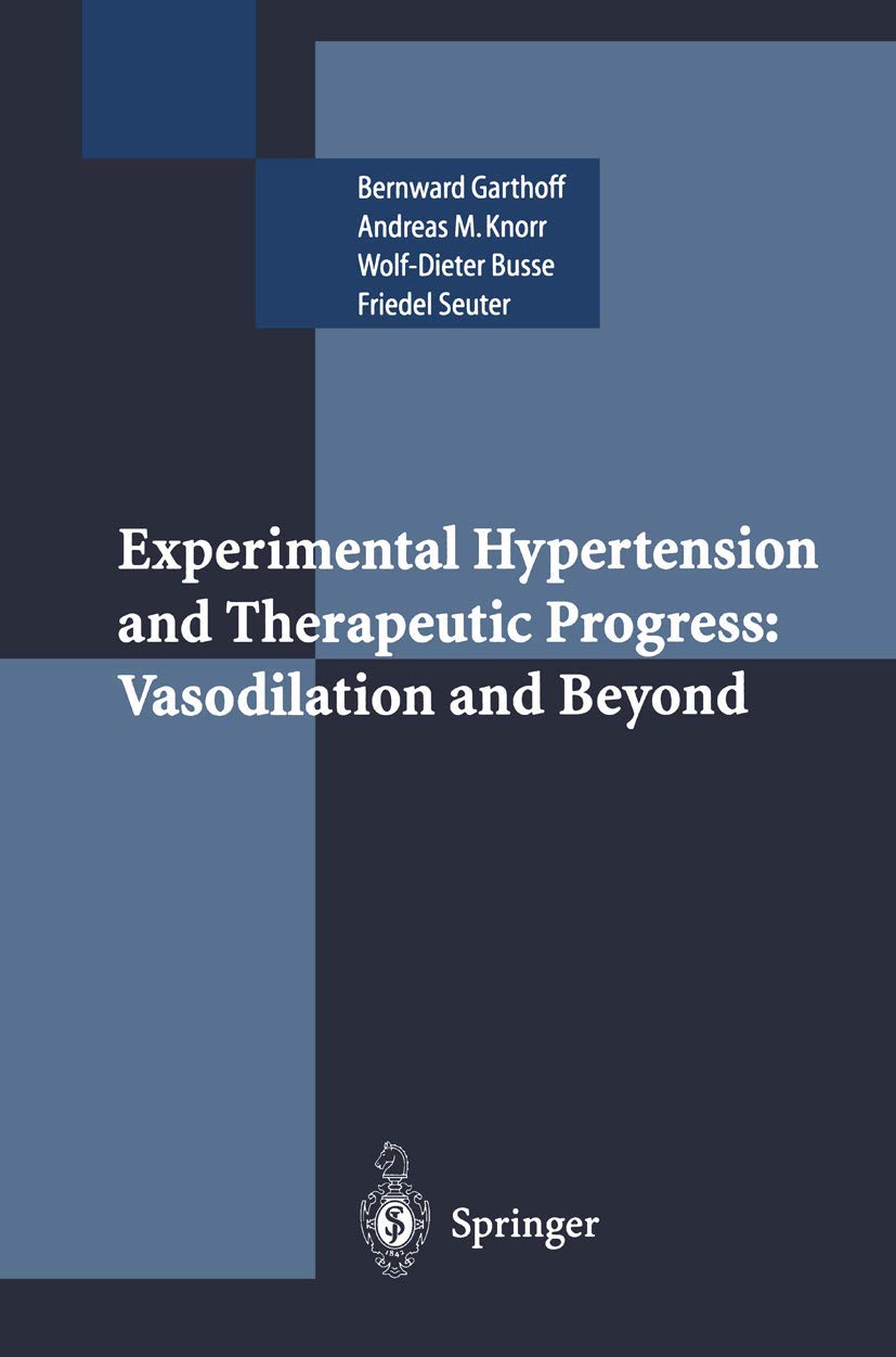 Experimental Hypertension and Therapeutic Progress: Vasodilation and Beyond Medicine