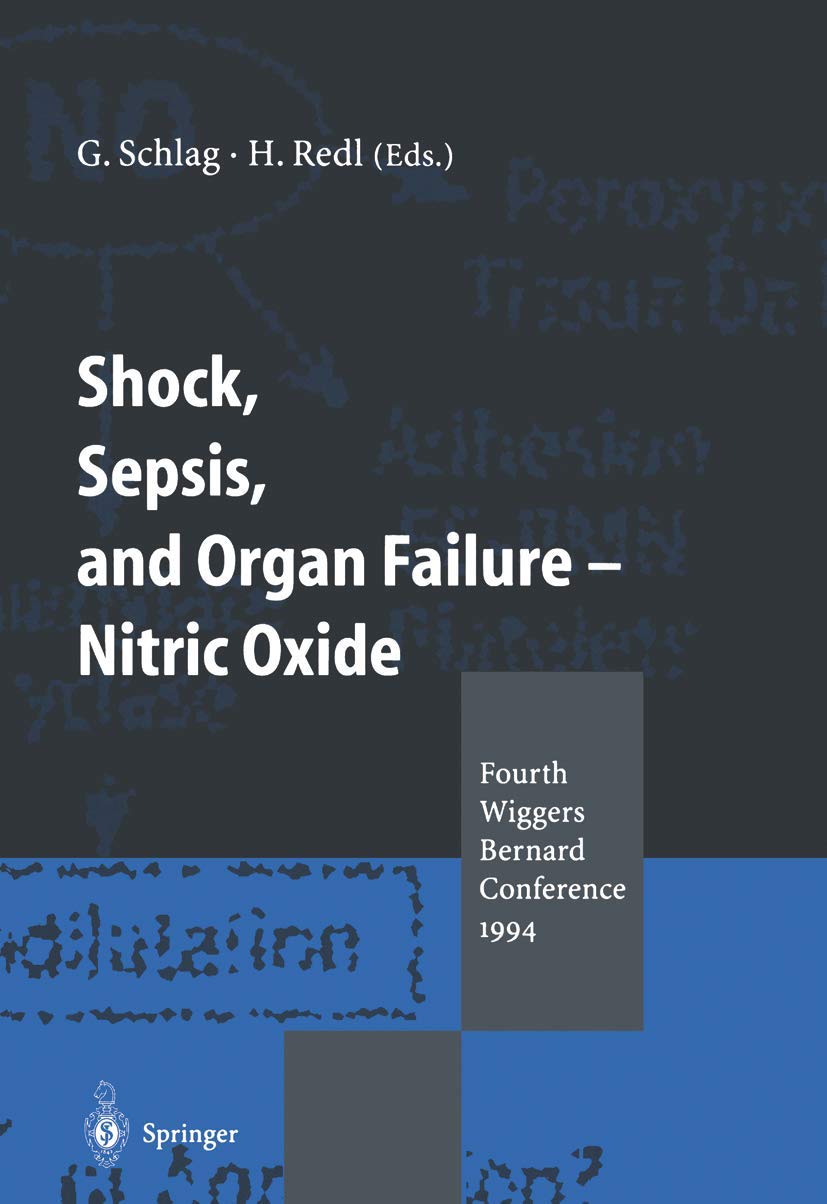 Shock, Sepsis, and Organ Failure ― Nitric Oxide: Fourth Wiggers Bernard Conference 1994 Medicine