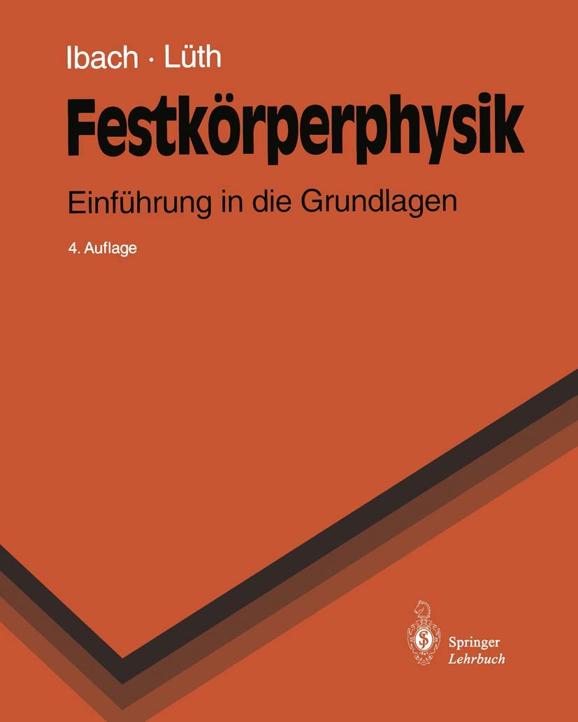 Festkörperphysik: Einführung in die Grundlagen (Springer-Lehrbuch) Natural Sciences