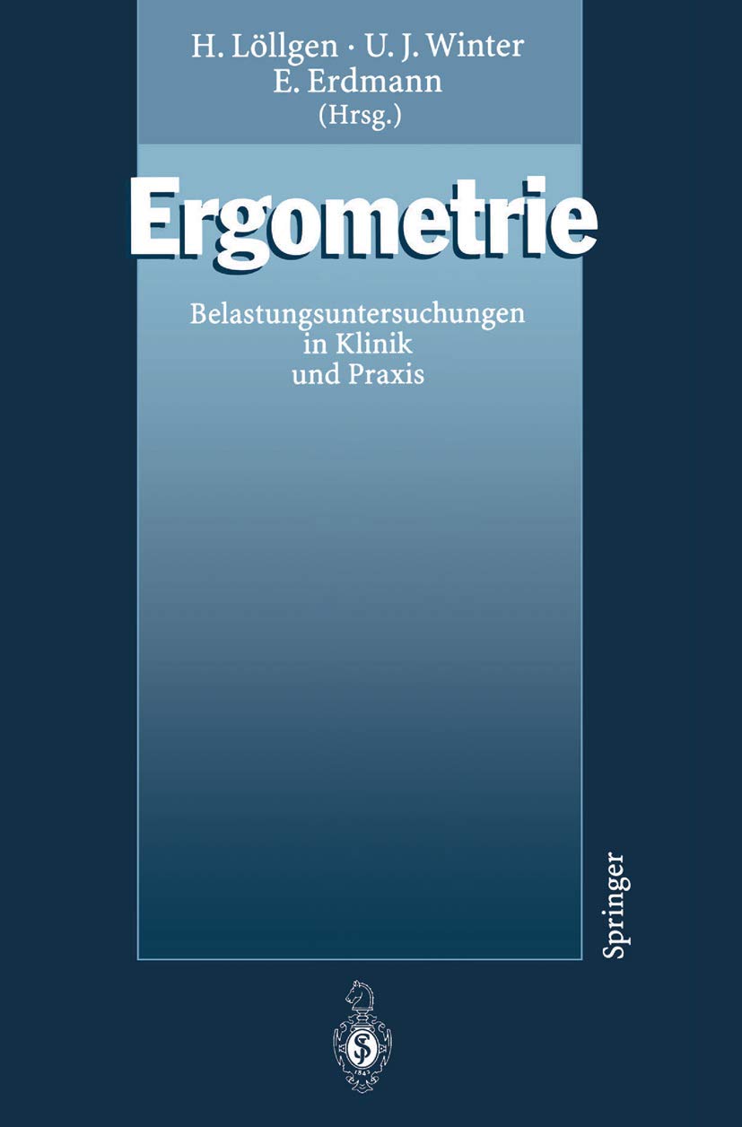 Ergometrie: Belastungsuntersuchungen in Klinik und Praxis Medicine