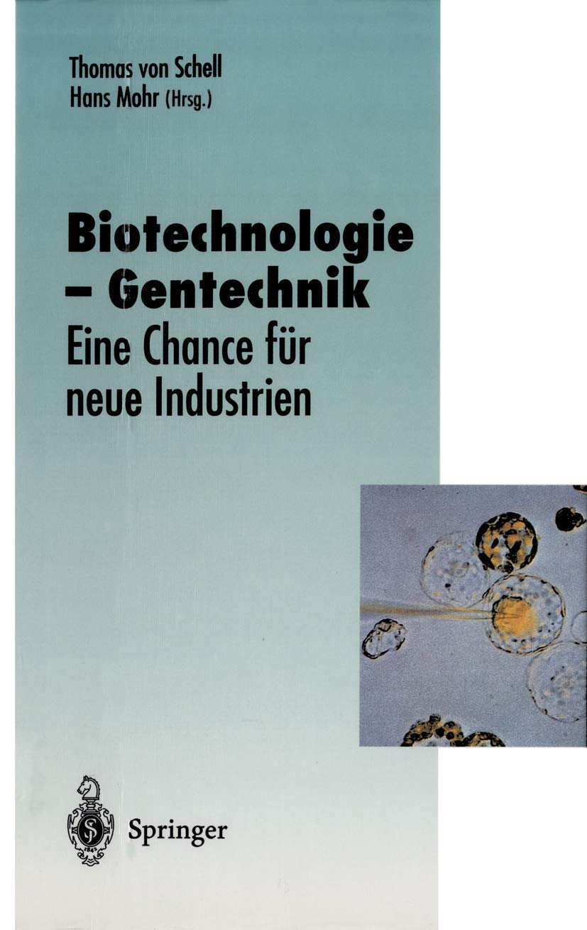 Biotechnologie ― Gentechnik: Eine Chance für neue Industrien (Veröffentlichungen der Akademie für Technikfolgenabschätzung in Baden-Württemberg) Business, Finance & Career