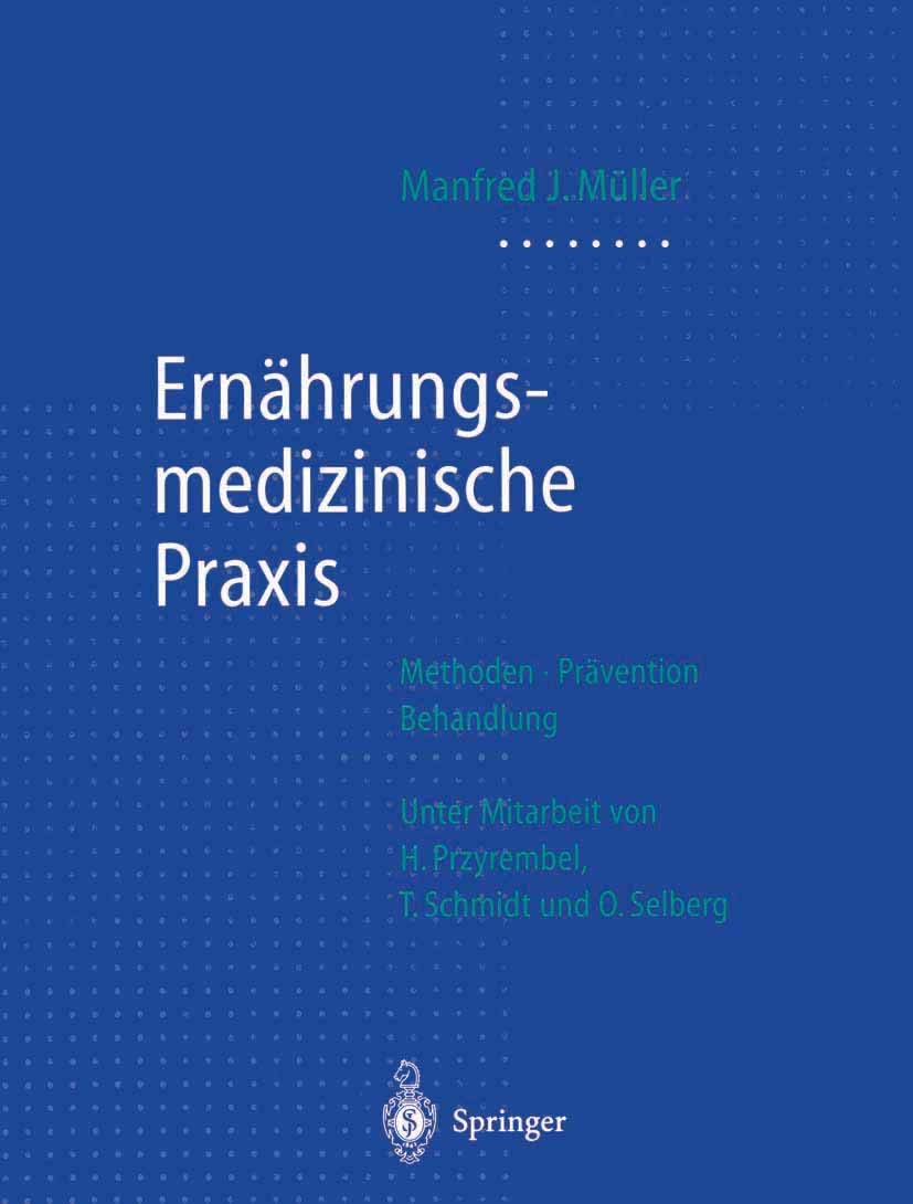 Ernährungsmedizinische Praxis: Methoden ― Prävention ― Behandlung Medicine