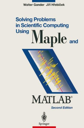 Solving Problems in Scientific Computing. Using MAPLE and MATLAB Computer Science
