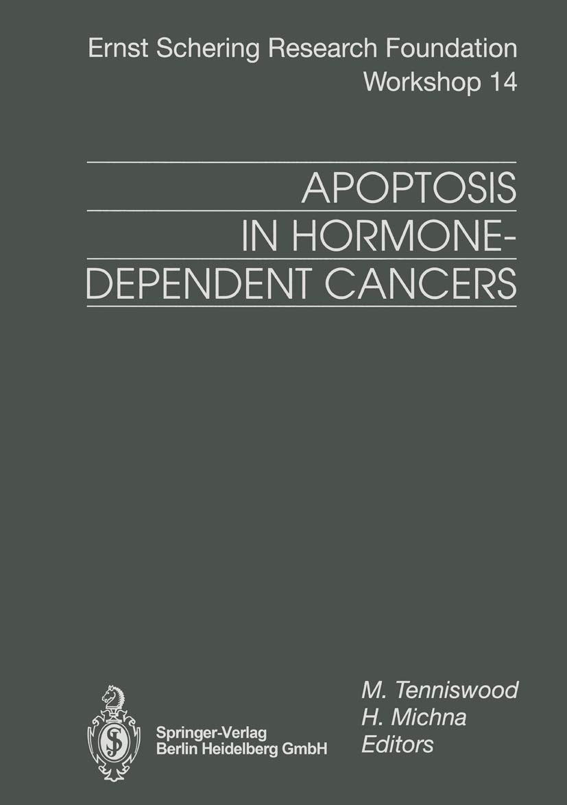 Apoptosis in Hormone-Dependent Cancers (Ernst Schering Foundation Symposium Proceedings) Medicine