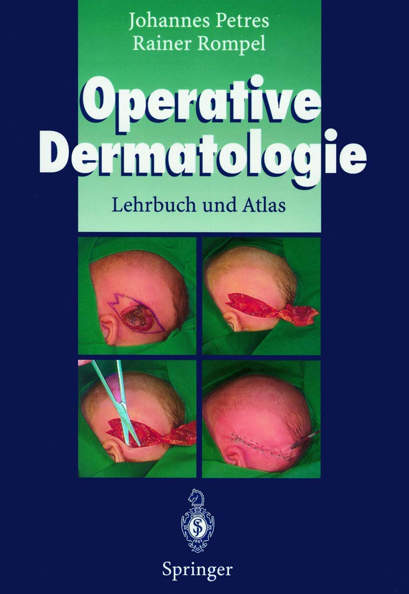 Operative Dermatologie: Lehrbuch und Atlas Medicine