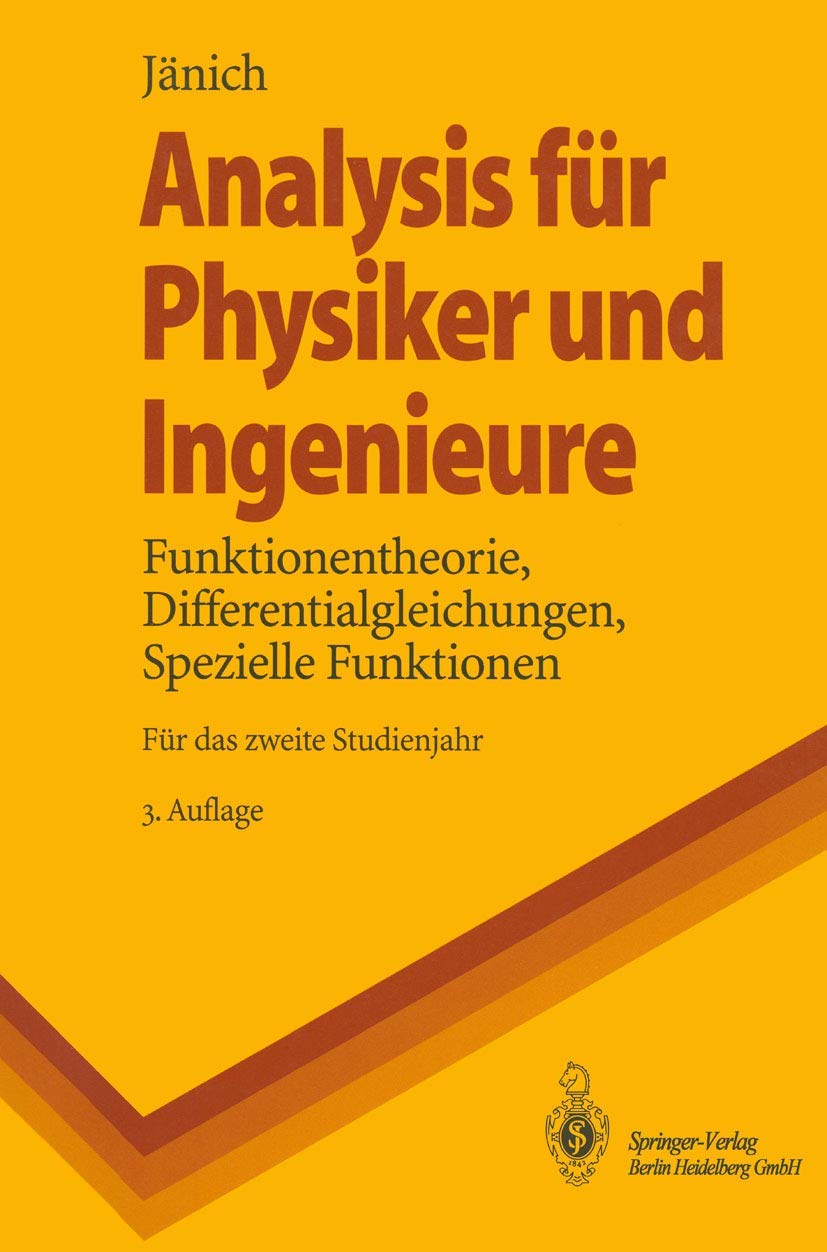 Analysis für Physiker und Ingenieure: Funktionentheorie, Differentialgleichungen, Spezielle Funktionen (Springer-Lehrbuch) Mathematics