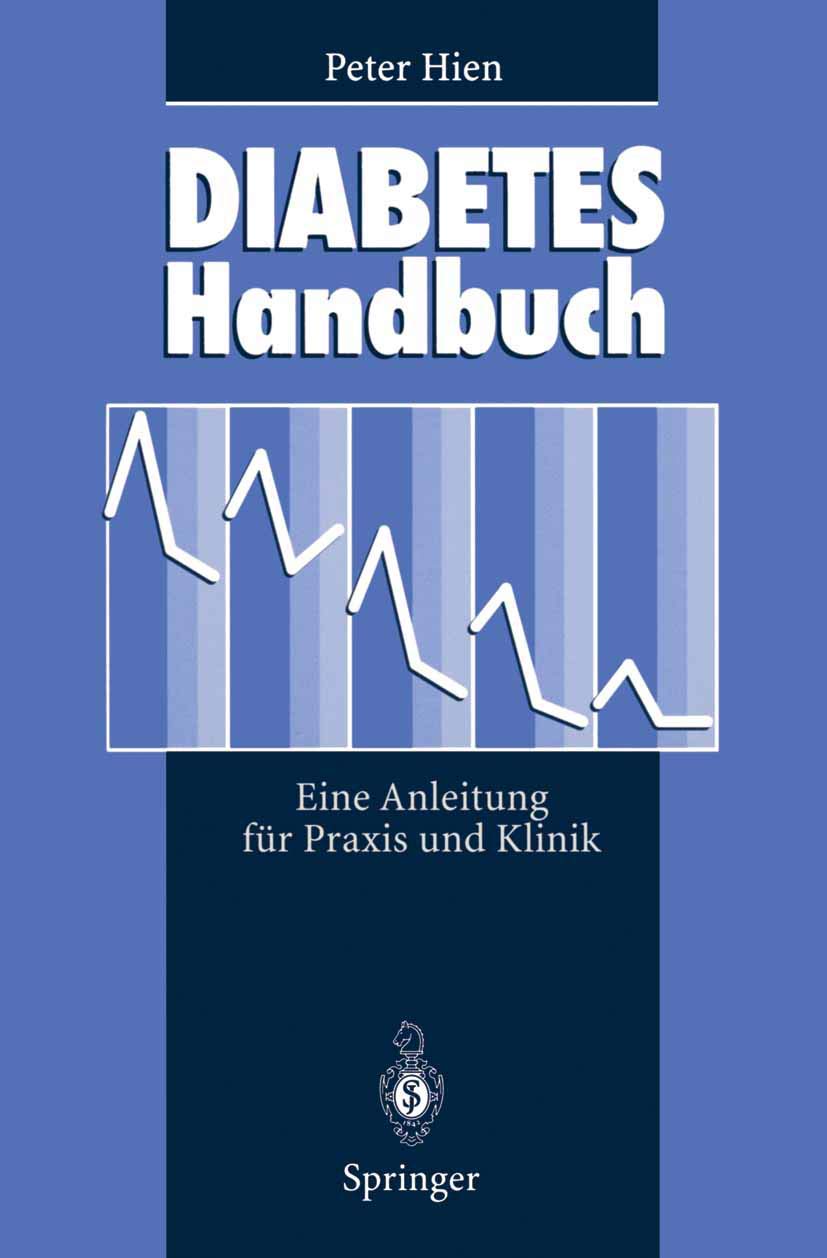 Diabetes-Handbuch: Eine Anleitung für Praxis und Klinik Medicine