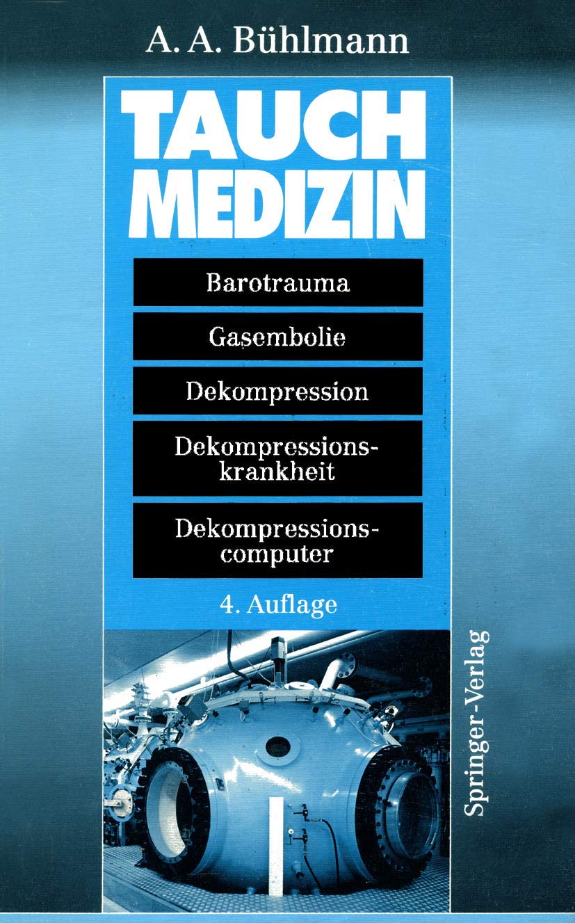 Tauchmedizin: Barotrauma · Gasembolie · Dekompression Dekompressionskrankheit · Dekompressionscomputer 4. Auflage Medicine