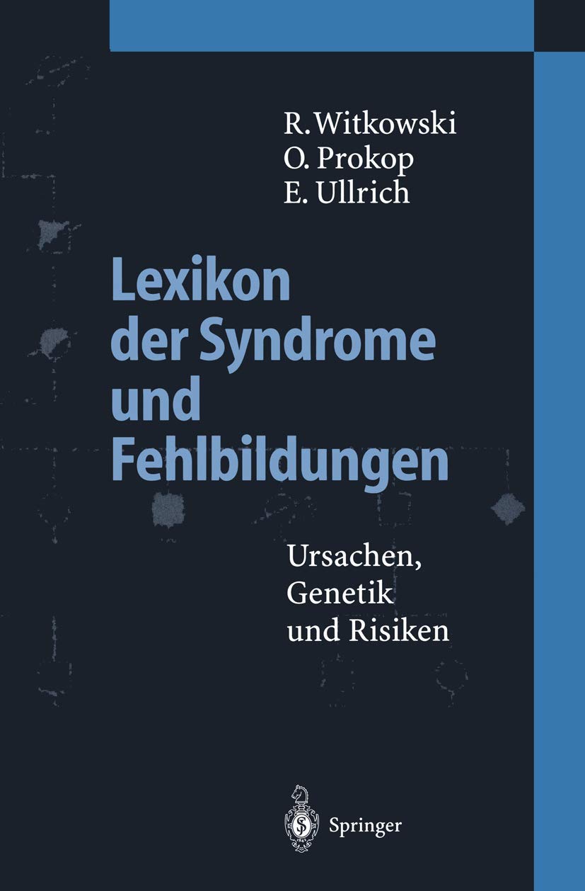 Lexikon der Syndrome und Fehlbildungen: Ursachen, Genetik und Risiken Medicine