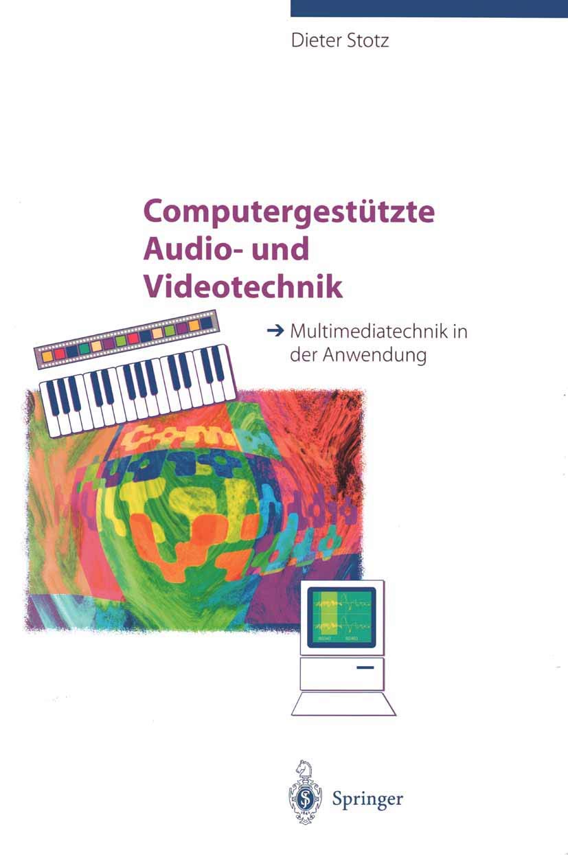 Computergestützte Audio- und Videotechnik: Multimediatechnik in der Anwendung Computer Science