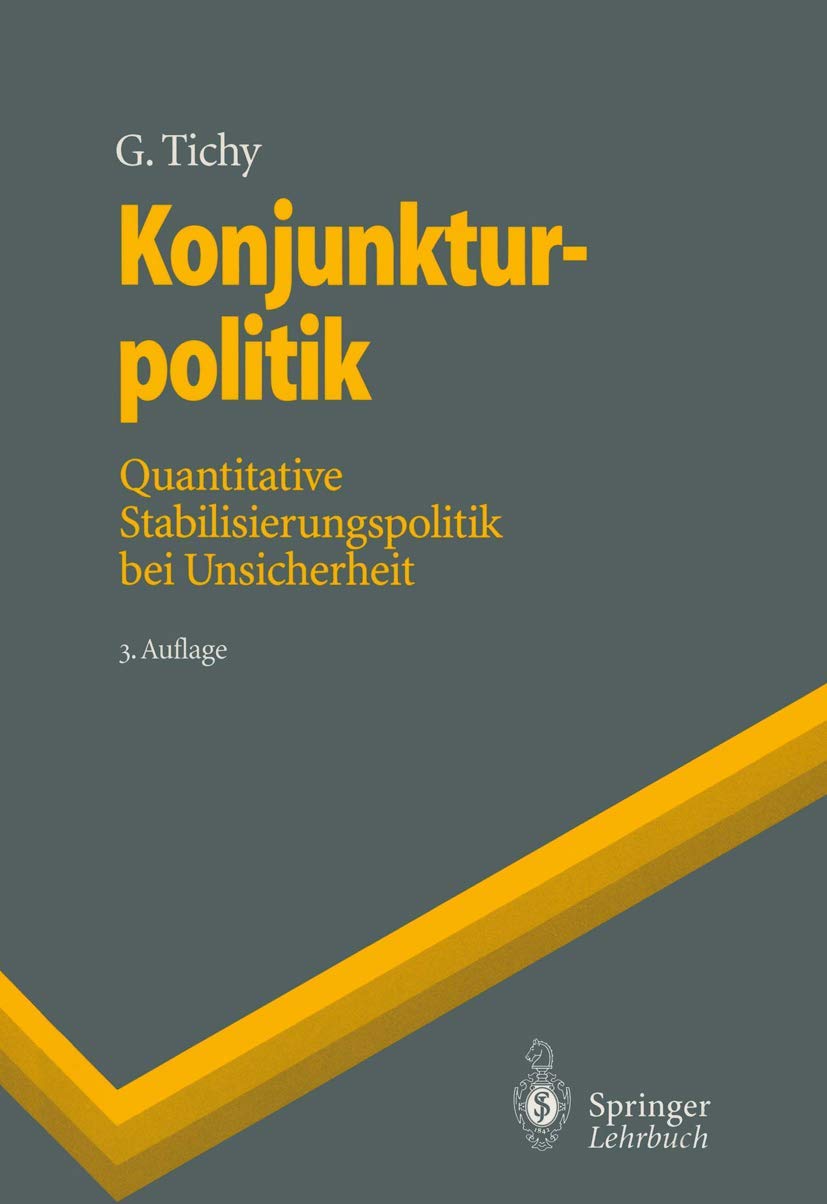 Konjunkturpolitik: Quantitative Stabilisierungspolitik bei Unsicherheit (Springer-Lehrbuch) Law