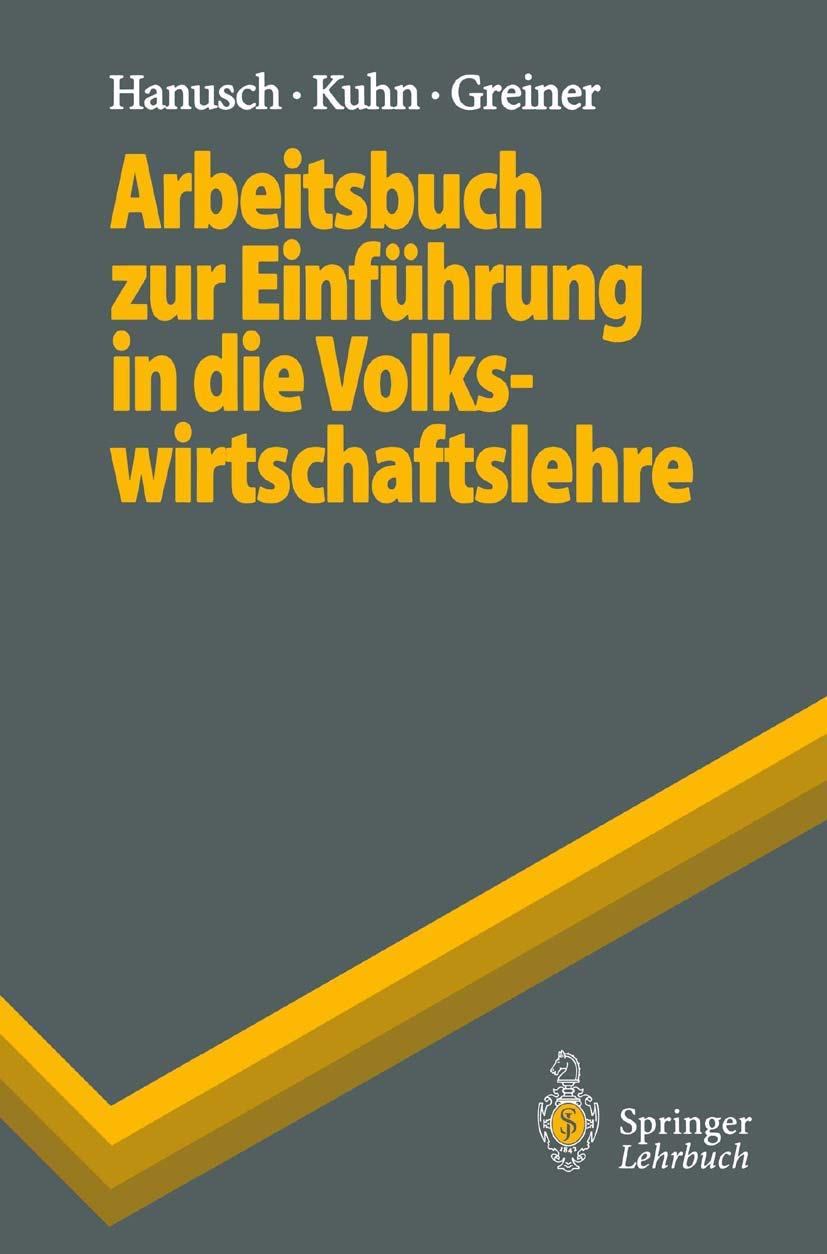 Arbeitsbuch zur Einführung in die Volkswirtschaftslehre (Springer-Lehrbuch) Law