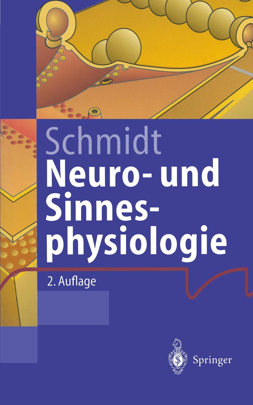 Neuro- und Sinnesphysiologie (Springer-Lehrbuch) Medicine