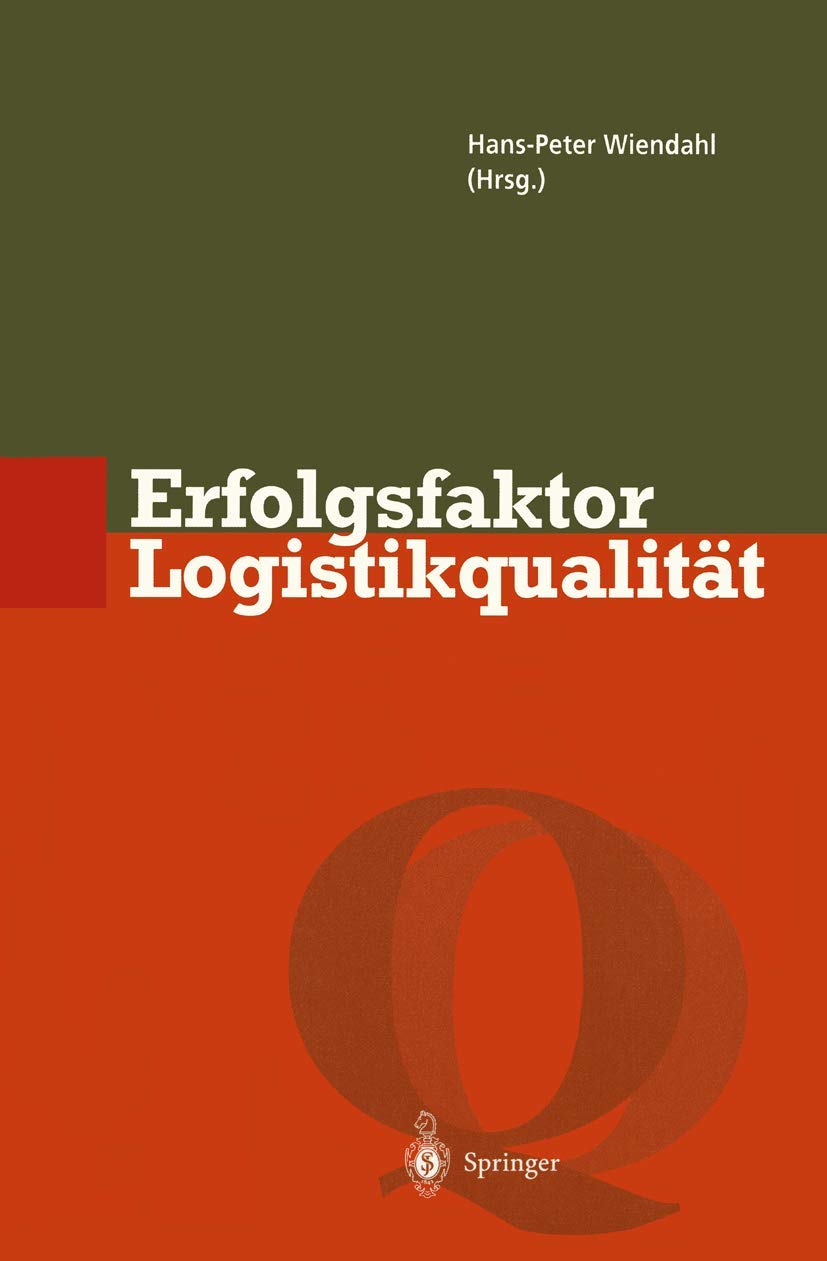 Erfolgsfaktor Logistikqualität: Vorgehen, Methoden und Werkzeuge zur Verbesserung der Logistikleistung (Qualitätsmanagement) Law