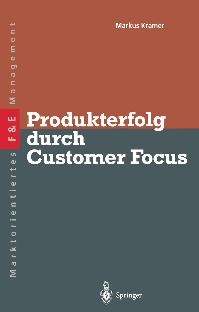 Produkterfolg durch Customer Focus (Innovations- und Technologiemanagement) Law