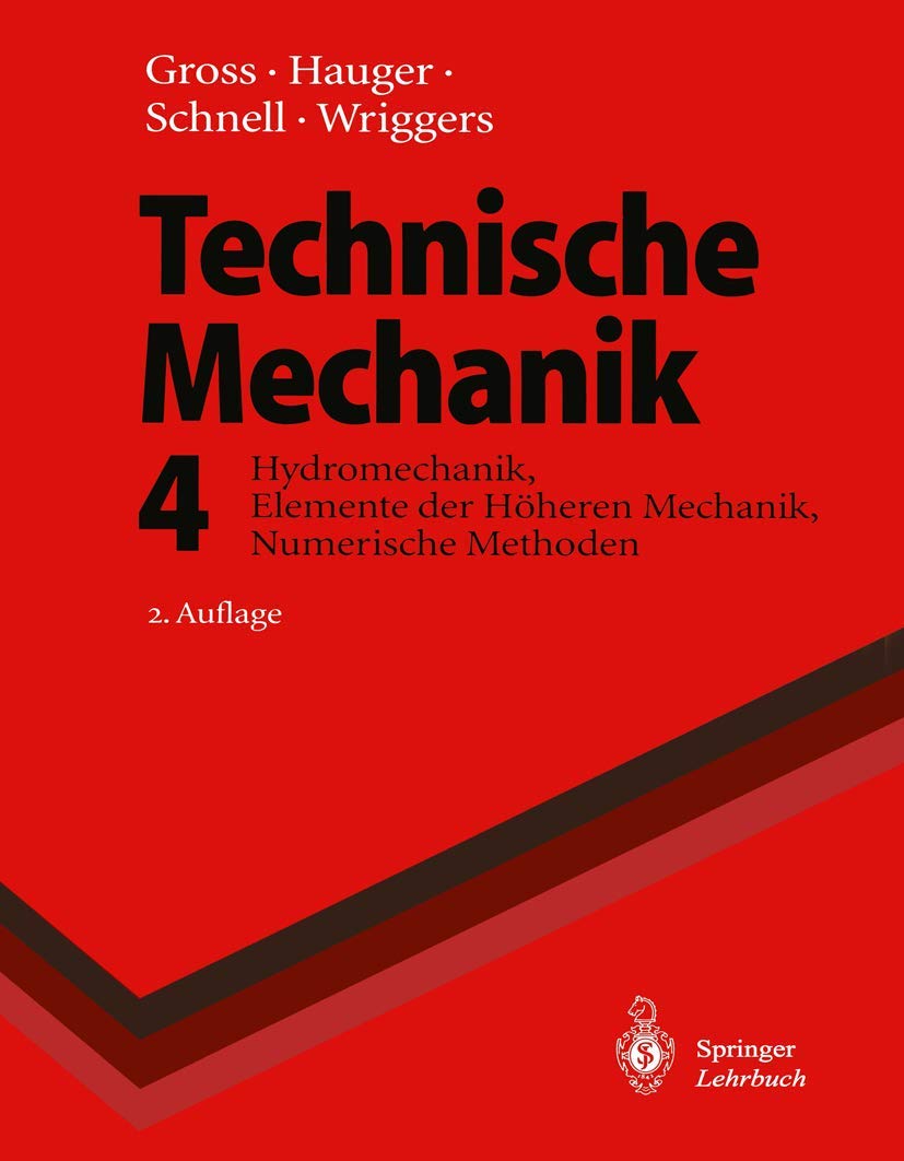 Technische Mechanik: Hydromechanik, Elemente der Höheren Mechanik, Numerische Methoden (Springer-Lehrbuch) Business & Technology