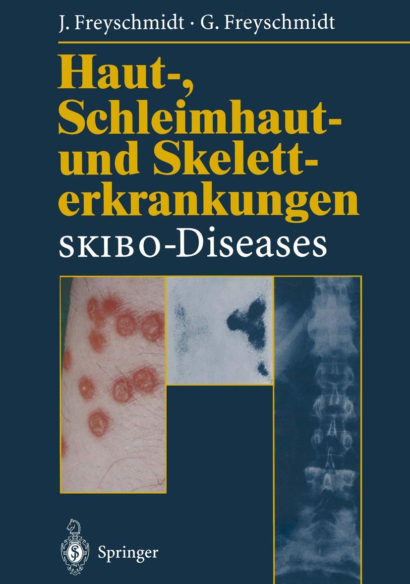 Haut-, Schleimhaut- und Skeletterkrankungen SKIBO-Diseases: Eine dermatologische-klinisch-radiologische Synopse Medicine