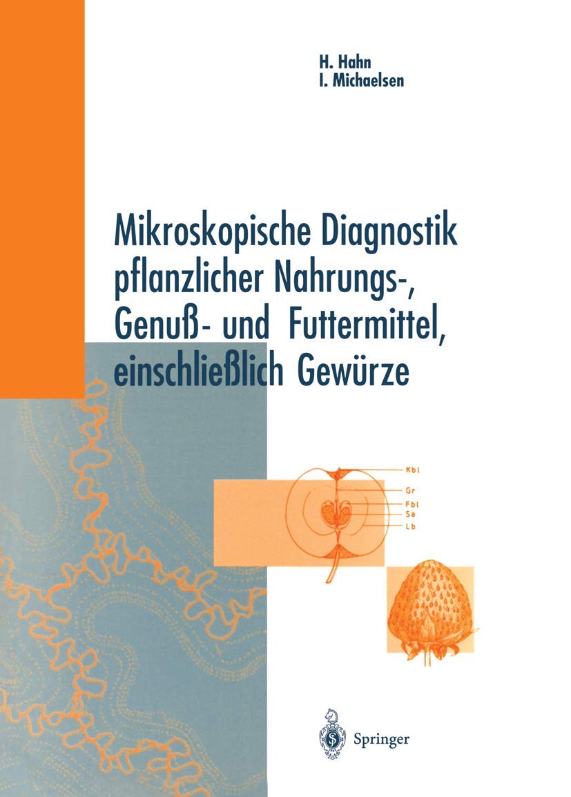 Mikroskopische Diagnostik pflanzlicher Nahrungs-, Genuß- und Futtermittel, einschließlich Gewürze Business, Finance & Career