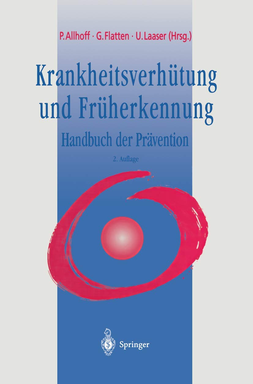 Krankheitsverhütung und Früherkennung: Handbuch der Prävention Medicine