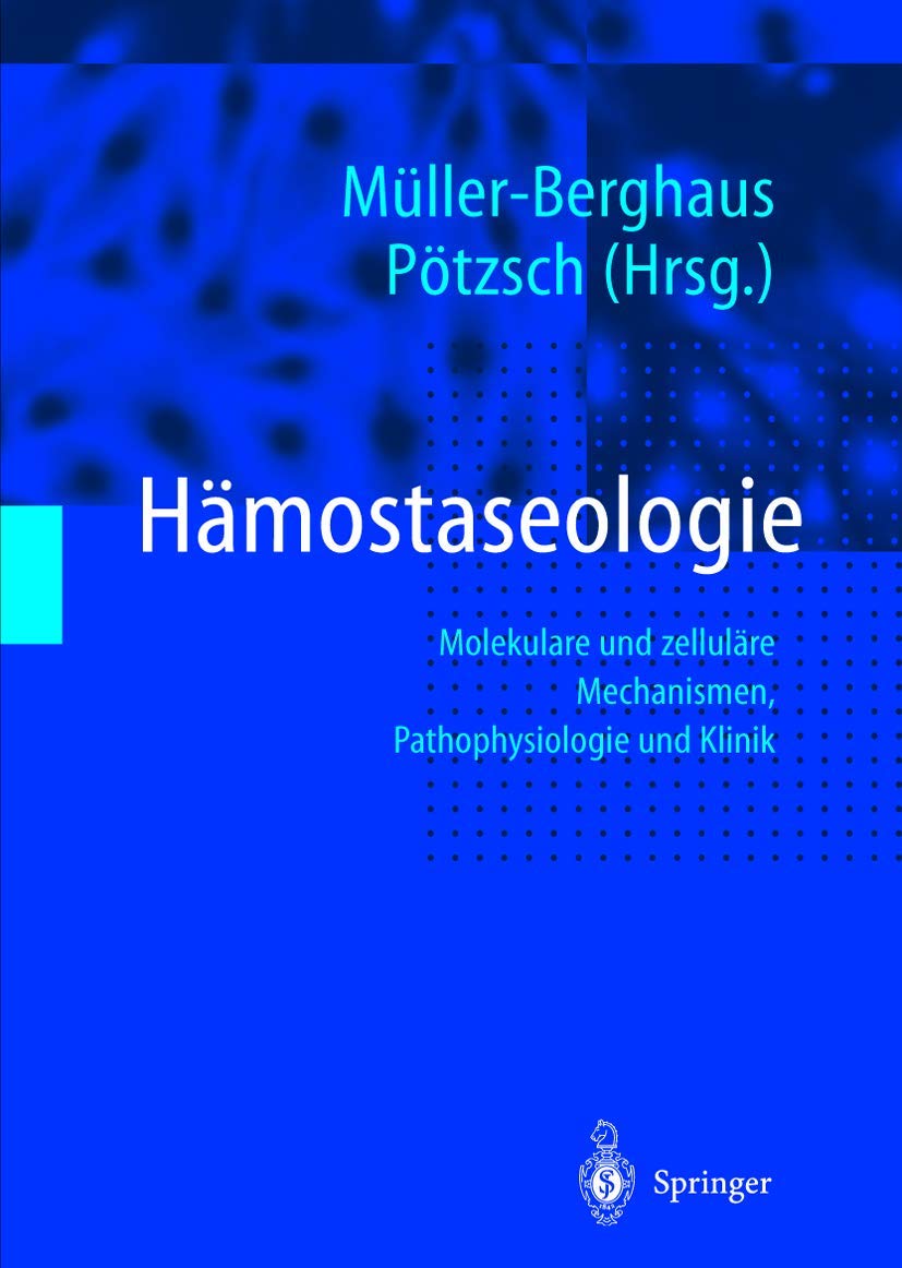 Hämostaseologie: Molekulare und zelluläre Mechanismen, Pathophysiologie und Klinik Medicine