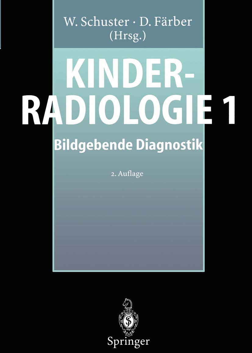 Kinderradiologie 1: Bildgebende Diagnostik Medicine