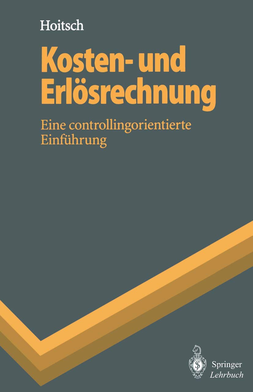 Kosten- und Erlösrechnung: Eine controllingorientierte Einführung (Springer-Lehrbuch) Law